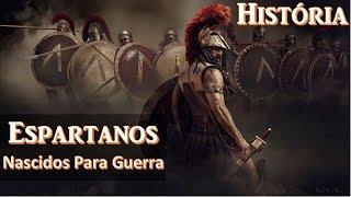 Espartanos: Nascidos para Guerra (A Educação Espartana) - História Antiga #02