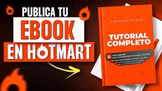 HOTMART: Cómo Publicar y Vender Un EBOOK En Hotmart - TUTORIAL COMPLETO