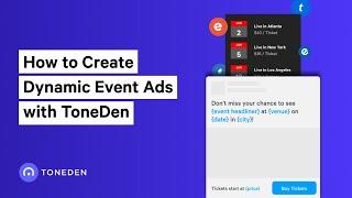 How to Create Dynamic Event Ads with ToneDen