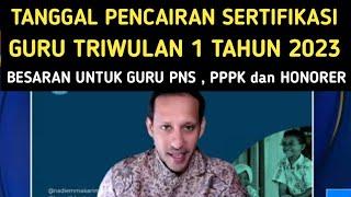 TANGGAL PENCAIRAN SERTIFIKASI GURU TRIWULAN 1 TAHUN 2023 DAN BESARANNYA GURU PNS , PPPK , HONORER ⁉️