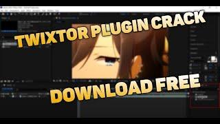 NEW TWIXTOR CRACK | TWIXTOR PLUGIN CRACK | TWIXTOR CRACK DOWNLOAD