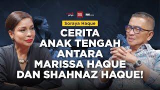 Soraya Haque - Cerita Anak Tengah antara Marissa Haque dan Shahnaz Haque! | Helmy Yahya Bicara