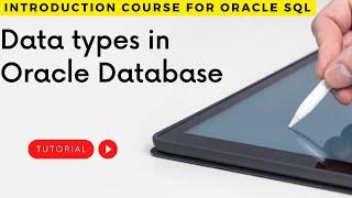 Oracle Data Types - What are the Data types in oracle - Fundamentals of Database