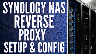 Synology NAS: How to Set Up a Reverse Proxy Server (Tutorial)