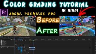 LEARN VIDEO COLOUR GRADING , SATURATION | LIKE COLONEL, RUOK FF | ADOBE PREMIERE PRO CC | IN HINDI