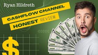 Ryan Hildreth Cash Flow Channel Review