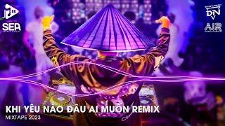 Kết Thúc Phải Kết Thúc Chuyện Tình Anh Coi Là Tương Lai Remix - Khi Yêu Nào Đâu Ai Muốn Remix