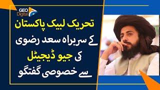 Saad Rizvi Interview | TLP Leader about Imran Khan and PTI | Geo Digital