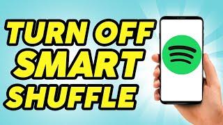 How To Turn Off Smart Shuffle In Spotify - 2024