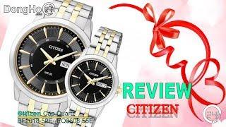 REVIEW CITIZEN CẶP ĐÔI CHÍNH HÃNG BF2018-52E+EQ0608-55E [ĐỒNG HỒ 24H]