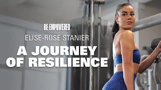 Be Empowered | EPISODE 14 | Elise Rose Stanier - A Journey of Resilience