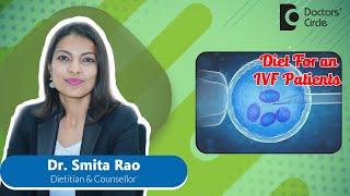 Tips for a perfect IVF Diet |What to eat in IVF Treatment? #ivf  - Dr. Smitha Rao | Doctors' Circle