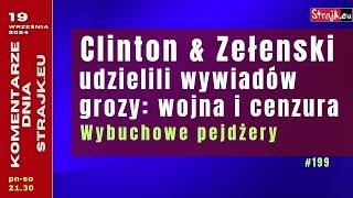 Komentarze dnia Strajku: Clinton & Zełenski udzielili wywiadów grozy: wojna i cenzura. Wybuchowe ...