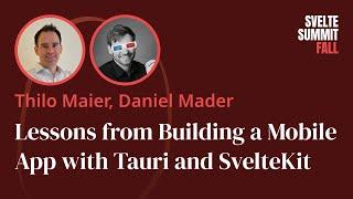 Lessons from Building a Mobile App with Tauri and SvelteKit, by Thilo Maier and Daniel Mader