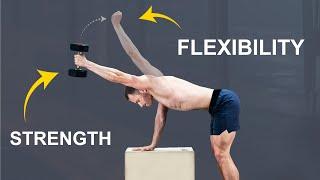 Strong & Flexible | 2 Ways To Improve Both Simultaneously!