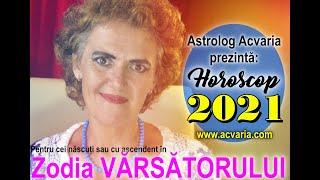 HOROSCOP 2021 PENTRU VARSATOR ⭐ ASTROLOG ACVARIA ⭐  Zodia natala sau zodia ascendenta in Varsator