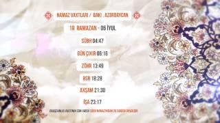 Namaz vaxtları - 19 Ramazan /  06 İyul