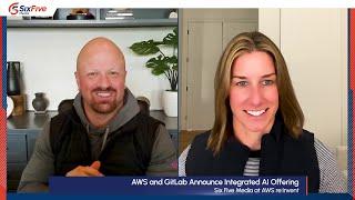 AWS and GitLab Announce Integrated AI Offering - Six Five Media at AWS re:Invent