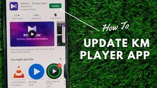 How To Update KM Player App