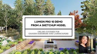 Lumion Pro 10 Garden Demo from a SketchUp model