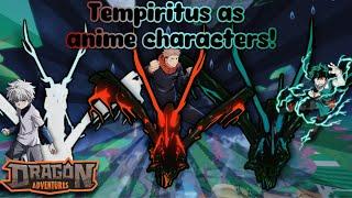 Tempiritus As Anime Characters! (Dragon Adventures, Roblox!)