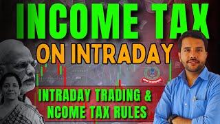 Tax on Intraday || Intraday Trading and Income Tax Rules || #intraday