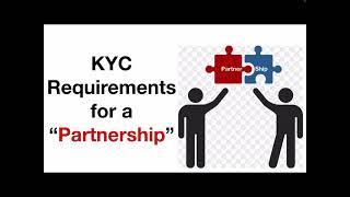 KYC or Customer Due Diligence (CDD) requirements of a Partnership entity type