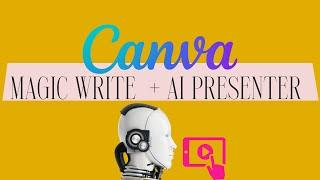 Boost Your Creativity and Efficiency with Canva's Magic Write and AI Presenter Features
