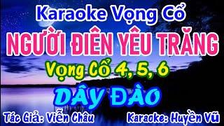 Karaoke: NGƯỜI ĐIÊN YÊU TRĂNG (Dây ĐÀO) Karaoke Huyền Vũ