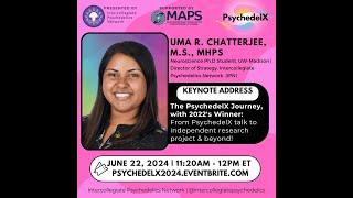 Uma Chatterjee PsychedelX 2024 Keynote - The PsychedelX Journey, with 2022's Winner