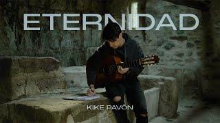 Eternidad | Kike Pavón (Video Oficial)