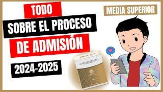TODO PARA EL PROCESO DE  ADMISIÓN MEDIA SUPERIOR 2024-2025