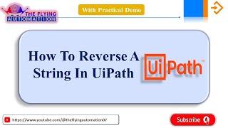 How To Reverse String in Uipath || String Manipulation|| Uipath || UIPATH Tutorial - 39