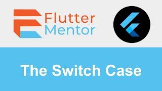 Dart - Flutter Example of the Switch Case