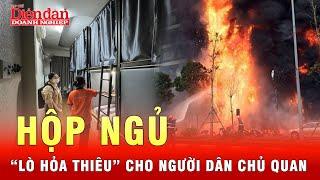 Hộp ngủ khiến tính mạng người dân thành ngàn cân treo sợi tóc | Tin tức 24h