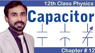 Capacitors || 12th Class Physics || Chapter # 12