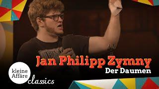 Jan Philipp Zymny / Der Daumen / Kleine Affäre / Classics