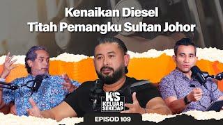 Kenaikan Diesel, Titah Pemangku Sultan Johor, Program Kewarganegaraan DAP