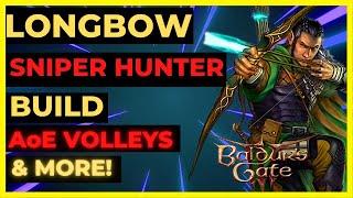 BG3 - LONGBOW SNIPER Hunter Build: AoE VOLLEYS & More! TACTICIAN Ready