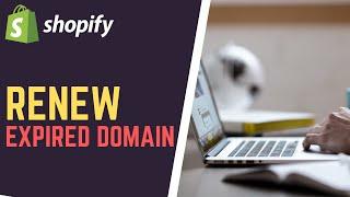 How to Renew Expired Shopify Domain