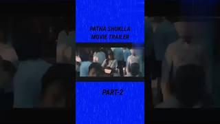 Patna Shuklla Movie Trailer Trailer ! Part-2 ! #shorts #patnashuklla