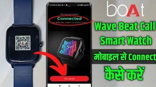 boAt Wave Beat Call Smartwatch Ko Phone Se Connect Kaise Kare | How To Connect boAt Smartwatch 2024