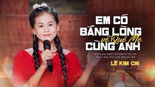 EM CÓ BẰNG LÒNG VỀ QUÊ MẸ CÙNG ANH - LÊ KIM CHI | Làn Điệu Dân Ca Xứ Nghệ Bay Bổng