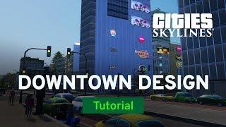 Planning Downtown with Sam Bur | Tutorial | Cities: Skylines