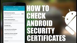 View Security Certificates On Android | Security Certificates | Android