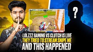 @LoLzZzGaming VS CLUTCH IS LIVE  | THEY TRIED TO STREAM SNIPE ME?? | BGMI HIGHLIGHT