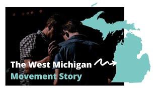 The West Michigan Movement Story