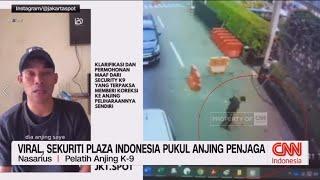 Viral, Sekuriti Plaza Indonesia Pukul Anjing Penjaga