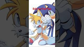 Edit of Sonic the Hedgehog  and Tails The Fox.