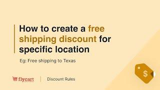 How to create a free shipping discount for specific location in  WooCommerce